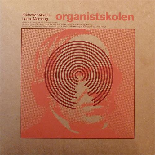 Kristoffer Alberts / Lasse Marhaug Organistskolen (LP)